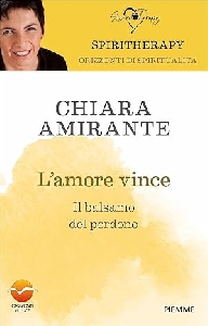 AMORE VINCE. IL BALSAMO DEL PERDONO (L')