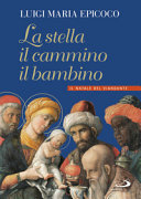 STELLA IL CAMMINO IL BAMBINO. IL NATALE