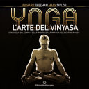 YOGA. L'ARTE DEL VINYASA. IL RISVEGLIO D