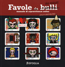 FAVOLE DA BULLI. MANUALE DI SOPRAVVIVENZ