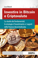 INVESTIRE IN BITCOIN E CRIPTOVALUTE. LO