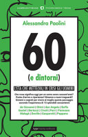 60 (E DINTORNI)
