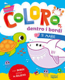 COLORO DENTRO I BORDI IL MARE
