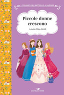 PICCOLE DONNE CRESCONO. EDIZ. AD ALTA LE