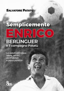 SEMPLICEMENTE ENRICO BERLINGUER e il compagno Patatù