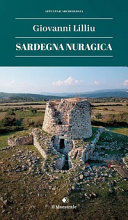 SARDEGNA NURAGICA. NUOVA EDIZ.