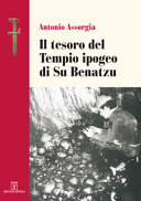 TESORO DEL TEMPIO IPOGEO DI SU BENATZU