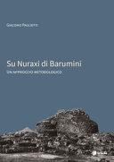 NURAXI DI BARUMINI. UN APPROCCIO METODOL