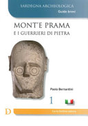 MONT'E PRAMA E I GUERRIERI DI PIETRA SARDEGNA ARCHEOLOGICA. GUIDE BREVI.