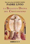 LA BELLEZZA DIVINA DEL CRISTIANESIMO