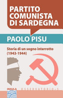 PARTITO COMUNISTA DI SARDEGNA Storia di un sogno interrotto (1943-1944)