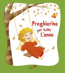 PREGHIERINE PER TUTTO L'ANNO