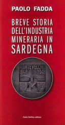 BREVE STORIA DELL'INDUSTRIA MINERARIA IN