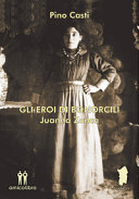 EROI DI BONORCILI. JUANNA ZONCA (GLI)