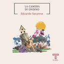 CAMERA DI ONDINO (LA)