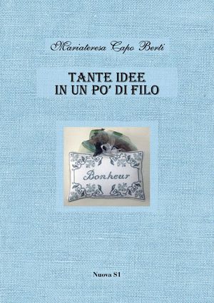 TANTE IDEE IN UN PO' DI FILO