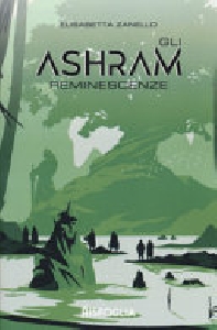 REMINESCENZE. GLI ASHRAM. VOL. 2