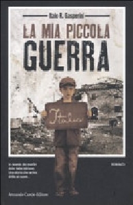 MIA PICCOLA GUERRA (LA)