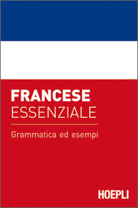 FRANCESE ESSENZIALE. GRAMMATICA ED ESEMP