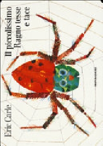 PICCOLISSIMO RAGNO TESSE E TACE (IL)
