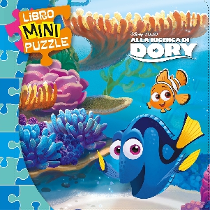 ALLA RICERCA DI DORY. LIBRO MINI PUZZLE