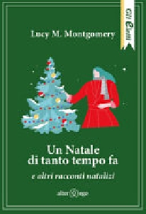 UN NATALE DI TANTO TEMPO FA E ALTRI RACCONTI