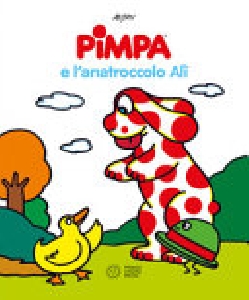 PIMPA E L'ANATROCCOLO ALÌ. EDIZ. ILLUSTR