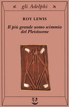 PIU' GRANDE UOMO SCIMMIA DEL PLEISTOCENE