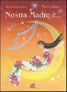 NOSTRA MADRE È...