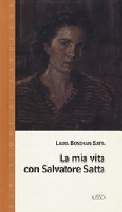 MIA VITA CON SALVATORE SATTA (LA)