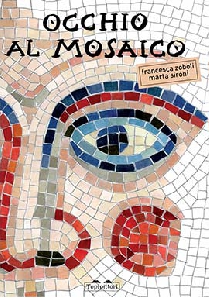OCCHIO AL MOSAICO. EDIZ. ILLUSTRATA