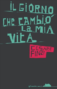 GIORNO CHE CAMBIÒ LA MIA VITA (IL)