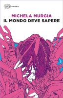 MONDO DEVE SAPERE. ROMANZO TRAGICOMICO D