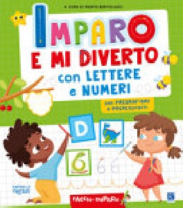 IMPARO E MI DIVERTO CON LETTERE E NUMERI FACCIO E IMPARO