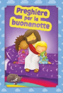 PREGHIERE PER LA BUONANOTTE. EDIZ. ILLUS