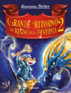 GRANDE RITORNO NEL REGNO DELLA FANTASIA