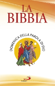 BIBBIA. LA DOMENICA DELLA PAROLA (LA)