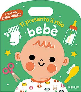 TI PRESENTO IL MIO BEBÈ