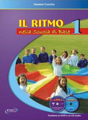 RITMO NELLA SCUOLA DI BASE (IL). VOL. 1