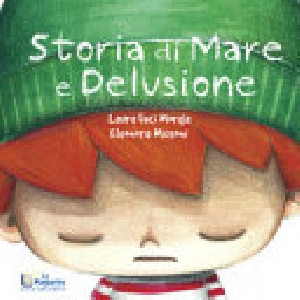 STORIA DI MARE E DELUSIONE