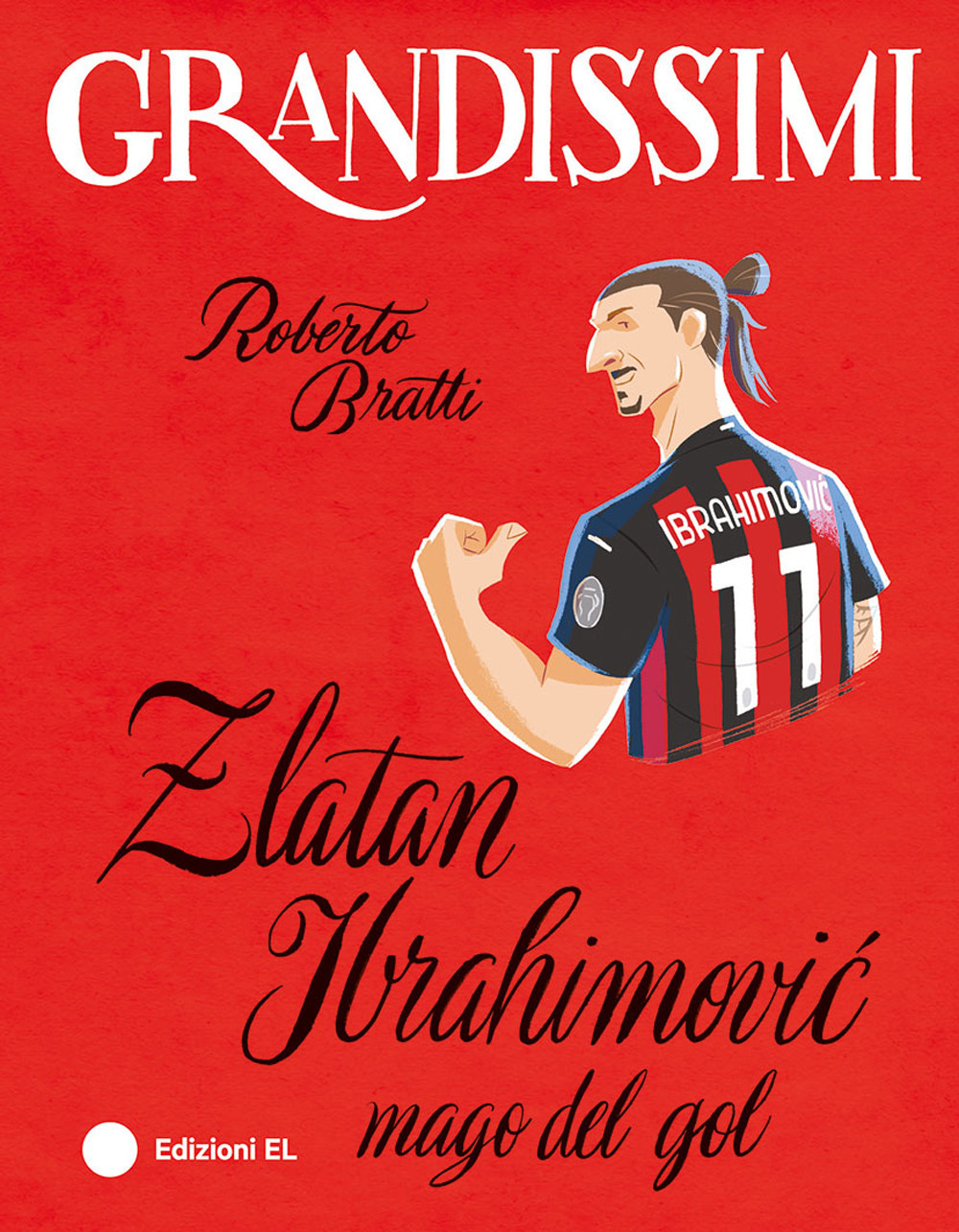 ZLATAN IBRAHIMOVIC MAGO DEL GOL. EDIZ. A