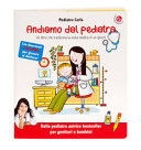 ANDIAMO DAL PEDIATRA. UN LIBRO CHE TRASF