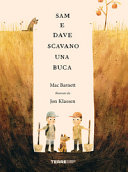 SAM E DAVE SCAVANO UNA BUCA. EDIZ. ILLUS