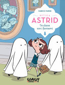 IN CLASSE CON I FANTASMI. MITICA ASTRID