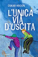 UNICA VIA D'USCITA (L')