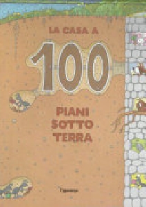 CASA A 100 PIANI SOTTOTERRA. EDIZ. A COL