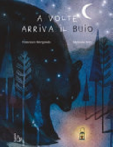 A VOLTE ARRIVA IL BUIO. EDIZ. A COLORI