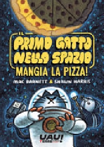 PRIMO GATTO NELLO SPAZIO MANGIA LA PIZZA