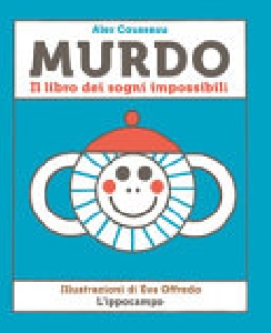 MURDO. IL LIBRO DEI SOGNI IMPOSSIBILI