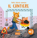 CANTIERE. DOLCI STORIE SONORE (IL)